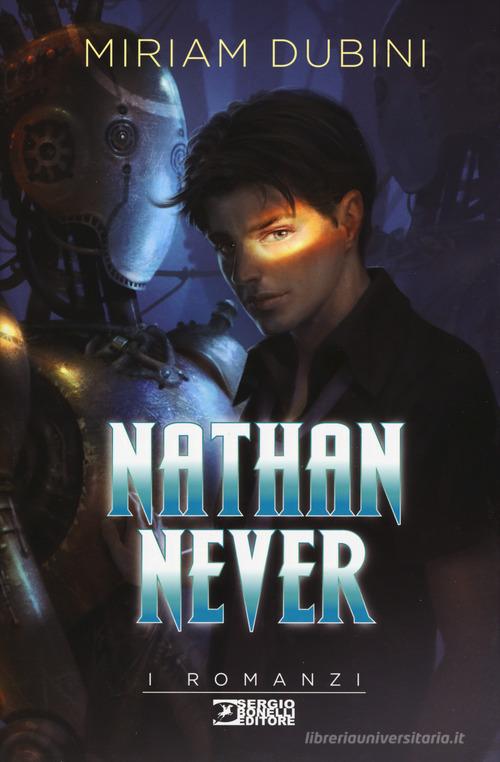 Nathan Never di Miriam Dubini edito da Sergio Bonelli Editore