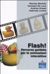 Flash! Percorso giudato per le animazioni interattive edito da Pearson