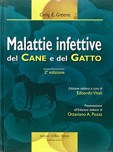 Malattie infettive del cane e del gatto di Craig E. Greene edito da Antonio Delfino Editore