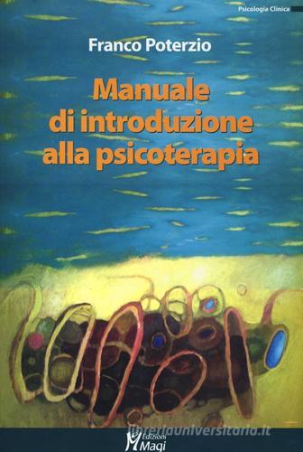 Manuale di introduzione alla psicoterapia di Franco Poterzio edito da Magi Edizioni