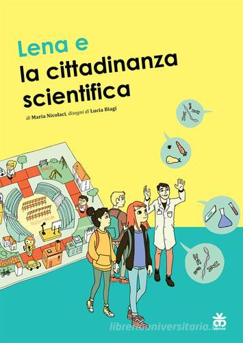 Lena e la cittadinanza scientifica di Maria Nicolaci edito da Sinnos