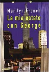 La mia estate con George di Marilyn French edito da La Tartaruga