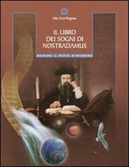 Il libro dei sogni di Nostradamus di Dita Artz Wegman edito da Edizioni Il Punto d'Incontro