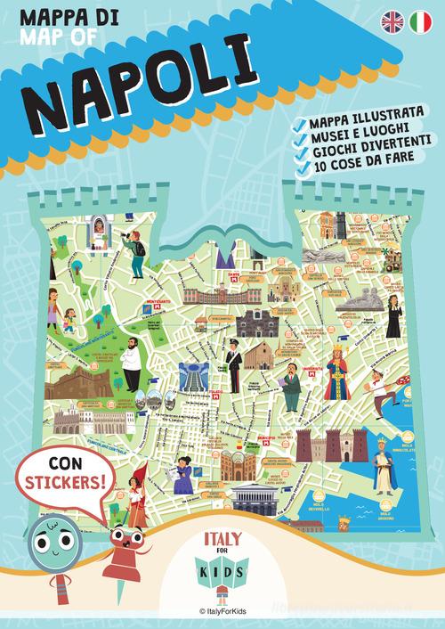 Mappa di Napoli. Con adesivi. Ediz. illustrata di Sara Dania, Donata Piva edito da ItalyForKids