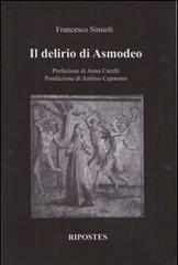 Il delirio di Asmodeo di Francesco Simioli edito da Ripostes