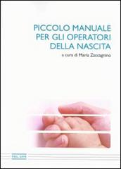 Piccolo manuale per gli operatori della crescita di Maria Zaccagnino edito da Feel Safe