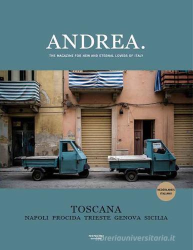 Andrea. The magazine for new and eternal lovers of Italy. Ediz. italiana e olandese vol.1 di Karel Daems edito da Nencini Editore