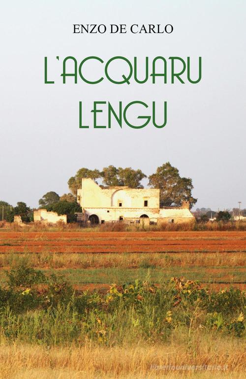 L'acquaru lengu di Enzo De Carlo edito da Youcanprint