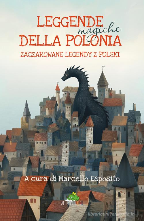 Libro Leggende magiche della Polonia-Zaczarowane legendy z Polski. Ediz. bilingue di Ali Ribelli Edizioni