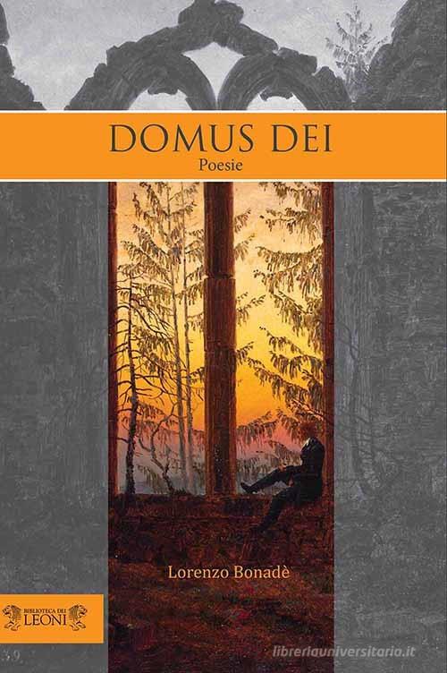 Domus Dei di Lorenzo Bonadè edito da Biblioteca dei Leoni