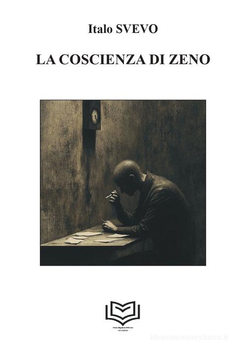 Libro La coscienza di Zeno. Nuova ediz. di Italo Svevo I classici di Nonsolopoesie Edizioni