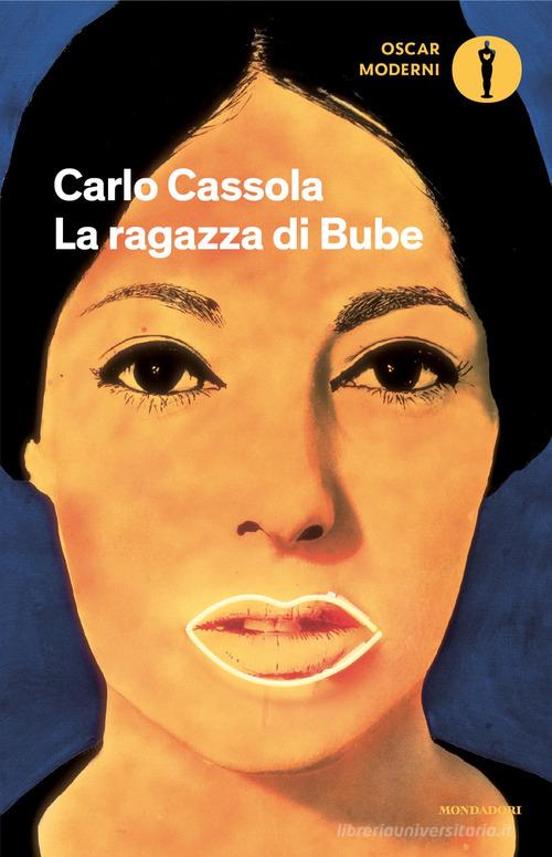 Libro La ragazza di Bube di Carlo Cassola Oscar moderni di Mondadori