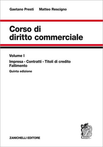 Corso di diritto commerciale vol.1 di Gaetano Presti, Matteo Rescigno edito da Zanichelli