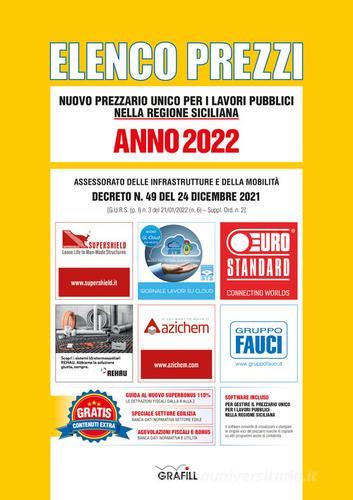 Elenco prezzi. Nuovo prezzario unico per i lavori pubblici nella regione siciliana 2022. Con software edito da Grafill