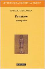 Panarion. Testo greco a fronte vol.1 di Epifanio di Salamina edito da Morcelliana