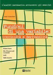 Funzioni di una variabile: continuità e derivabilità di Italo Guerriero edito da Alpha Test