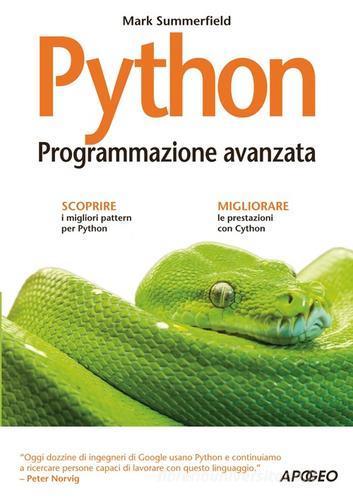 Python. Programmazione avanzata di Mark Summerfield edito da Apogeo