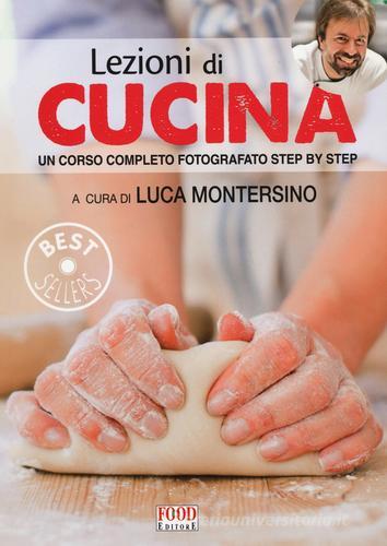 Lezioni di cucina. Un corso completo fotografato step by step. Ediz. illustrata edito da Food Editore