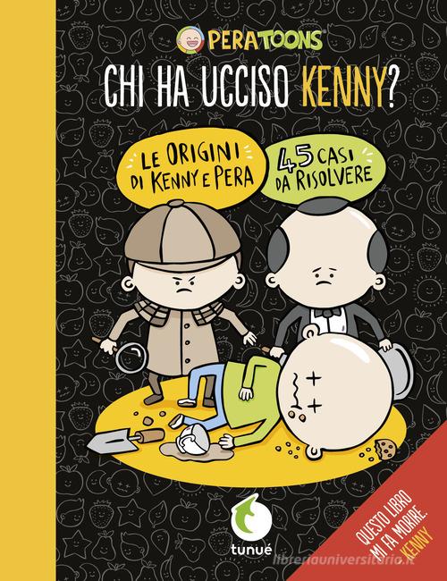Chi ha ucciso Kenny? di Pera Toons: Bestseller in Fumetti - 9788867903023