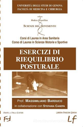 Esercizi di riequilibrio posturale di Massimiliano Barduco, Stefania Canepa edito da Frilli