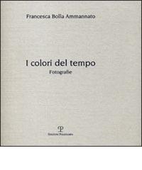 I colori del tempo di Francesca Bolla Ammannato edito da Polistampa