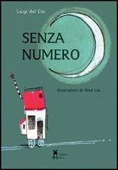 Senza numero di Luigi Dal Cin edito da Industrialzone