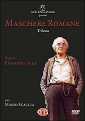 Maschere romane. DVD di Trilussa, Mario Scaccia edito da Persiani