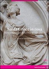Santa Croce in rosa. Storie dimenticate di donne e di monumenti edito da AeA Editore