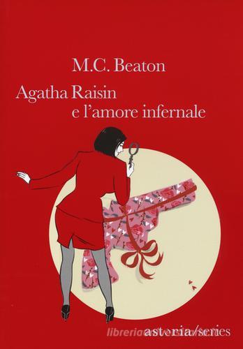 Agathe Raisin e l'amore infernale di M. C. Beaton edito da Astoria