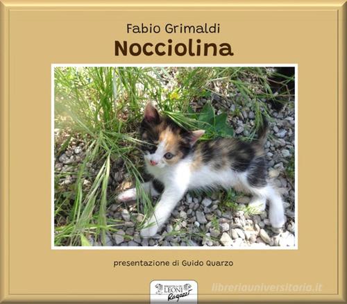 Nocciolina di Fabio Grimaldi edito da Biblioteca dei Leoni
