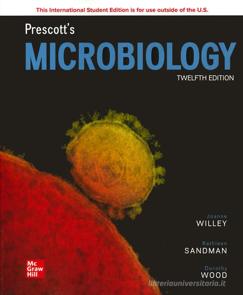 Prescott's microbiology di Joanne M. Willey, Kathleen M. Sandman, Dorothy Wood edito da McGraw-Hill Education
