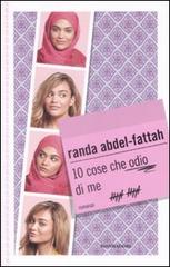 10 cose che odio di me di Randa Abdel-Fattah edito da Mondadori