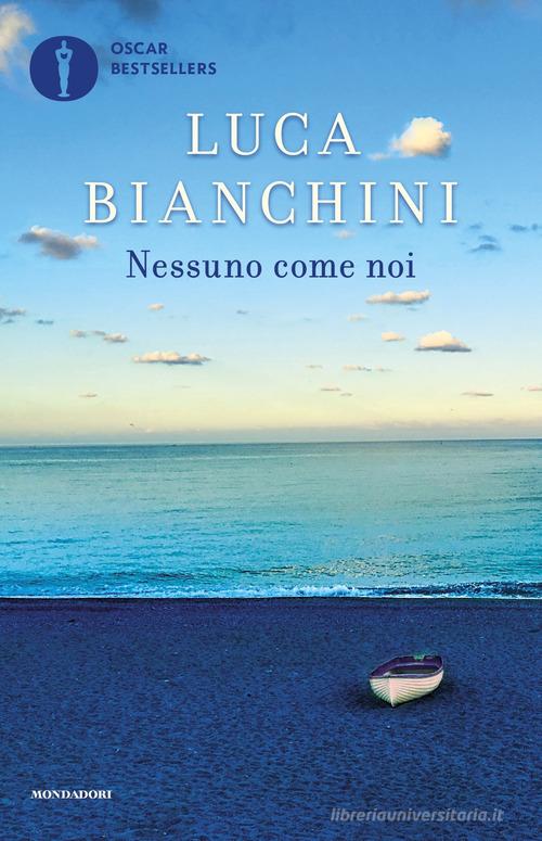Nessuno come noi di Luca Bianchini edito da Mondadori