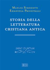 Storia della letteratura cristiana antica di Manlio Simonetti, Emanuela Prinzivalli edito da EDB