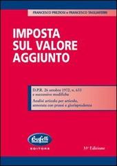 Imposta sul valore aggiunto di Francesco Preziosi, Francesco Tagliaferri edito da Buffetti