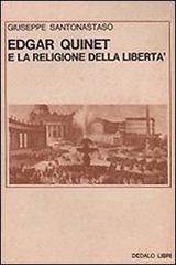 Edgar Quinet e la religione della libertà di Giuseppe Santonastaso edito da edizioni Dedalo