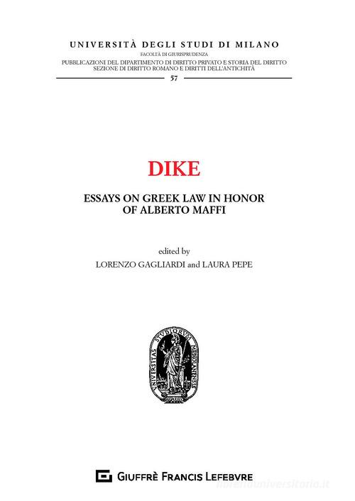 Dike. Essays on greek law in honor of Alberto Maffi edito da Giuffrè