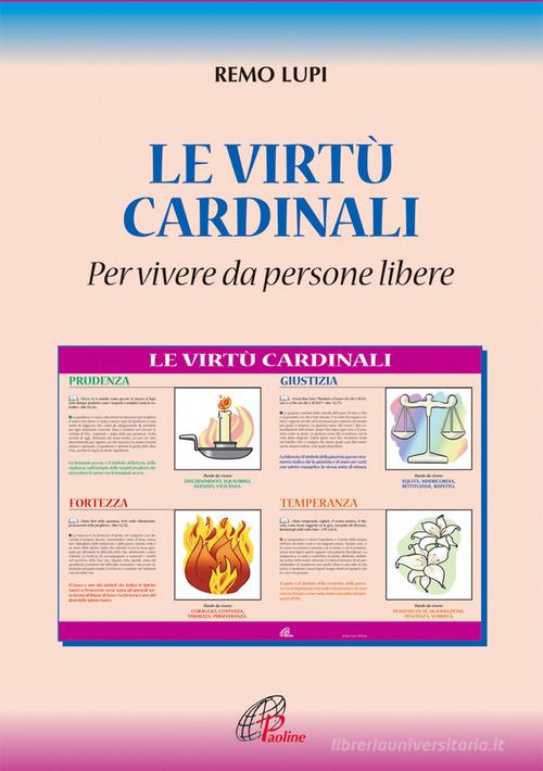 Le virtù cardinali «per vivere da persone libere» di Remo Lupi edito da Paoline Editoriale Libri