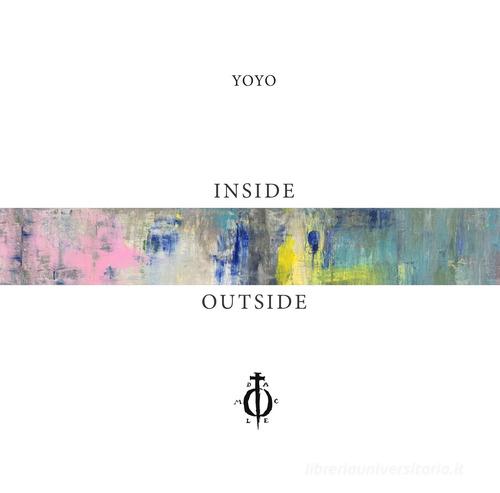 Inside - outside di YoYo edito da Damocle