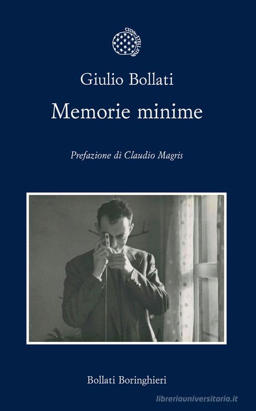 Memorie minime di Giulio Bollati edito da Bollati Boringhieri
