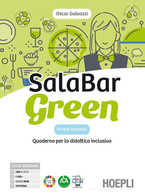Salabar Green. Quaderno per la didattica inclusiva. Per il primo biennio degli Ist. professionali alberghieri. Con e-book. Con espansione online di Oscar Galeazzi edito da Hoepli