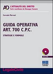 Guida operativa art. 700 c.p.c. Strategie e formule. Con CD-ROM di Corrado Marvasi edito da Maggioli Editore