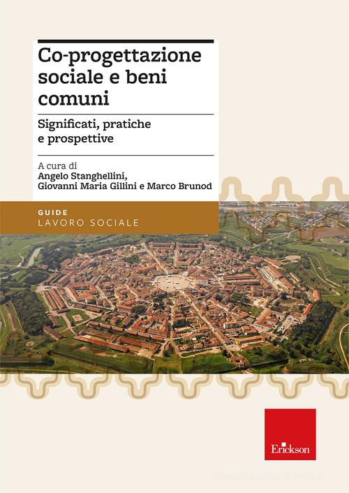Co-progettazione sociale e beni comuni. Significati, pratiche e prospettive edito da Erickson
