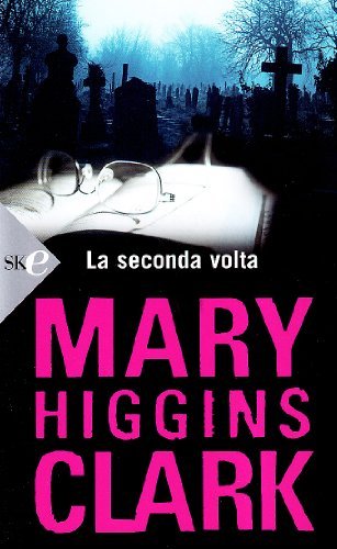 La seconda volta di Mary Higgins Clark edito da Sperling & Kupfer