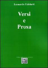 Versi e prosa di Leonardo Falchetti edito da Montedit