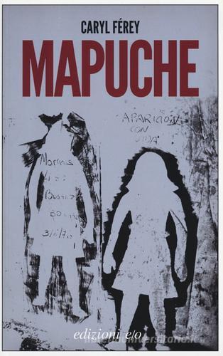 Mapuche di Caryl Férey edito da E/O