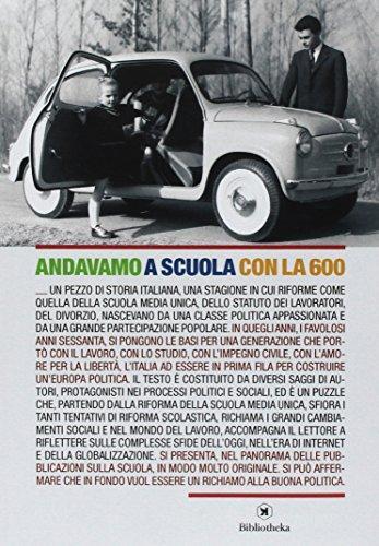 Andavamo a scuola con la 600 edito da Bibliotheka Edizioni