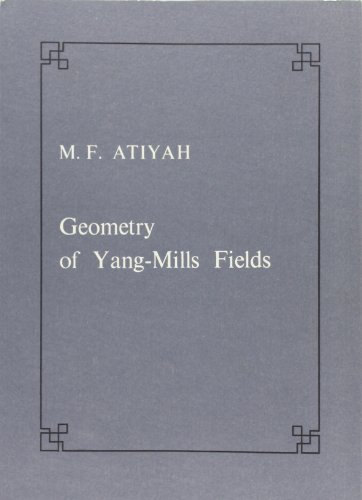 Geometry of Yang-MIlls fields di Michael F. Atiyah edito da Scuola Normale Superiore