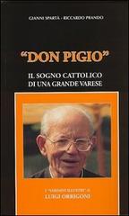 Don Pigio. Il sogno cattolico di una grande Varese di Gianni Spartà, Riccardo Prando edito da Macchione Editore