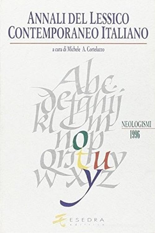 Annali del lessico contemporaneo italiano. Neologismi (1993-1994) edito da Esedra